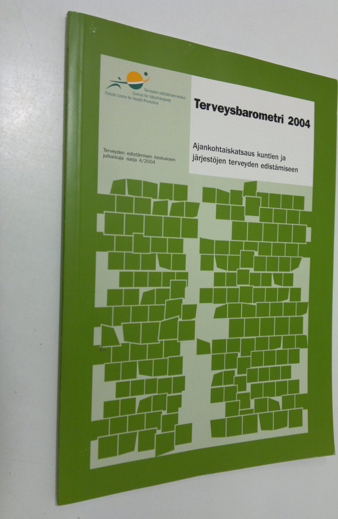 Terveysbarometri 2004 : Ajankohtaiskatsaus kuntien ja jär...