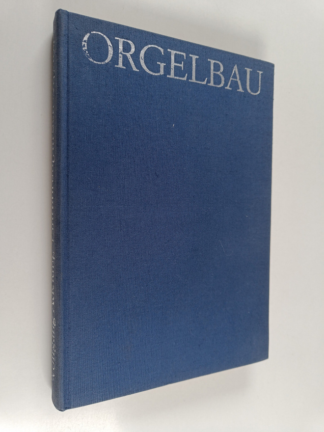 Wolfgang Adelung : Einfuhrung in den Orgelbau
