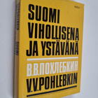 V. V. Pohlebkin : Suomi vihollisena ja ystavana 1714-1967 - pikkukuva 1
