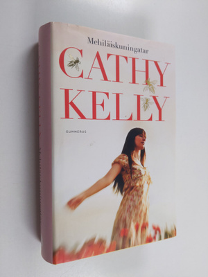 Cathy Kelly : Mehiläiskuningatar