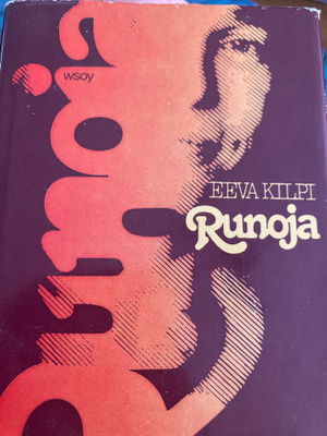 EEVA KILPI: RUNOJA
