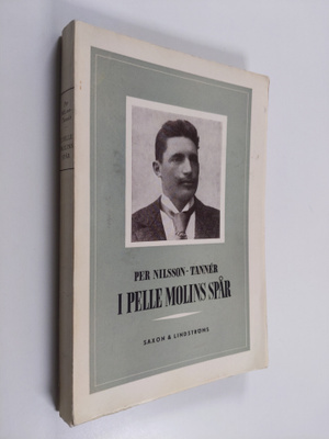 Per Nilsson-Tanner : I Pelle Molins spår