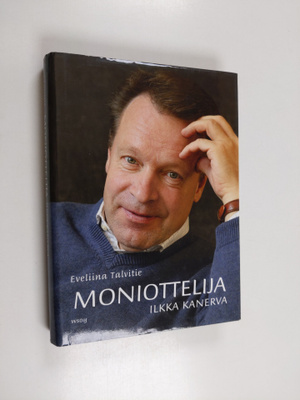 Eveliina Talvitie : Moniottelija Ilkka Kanerva