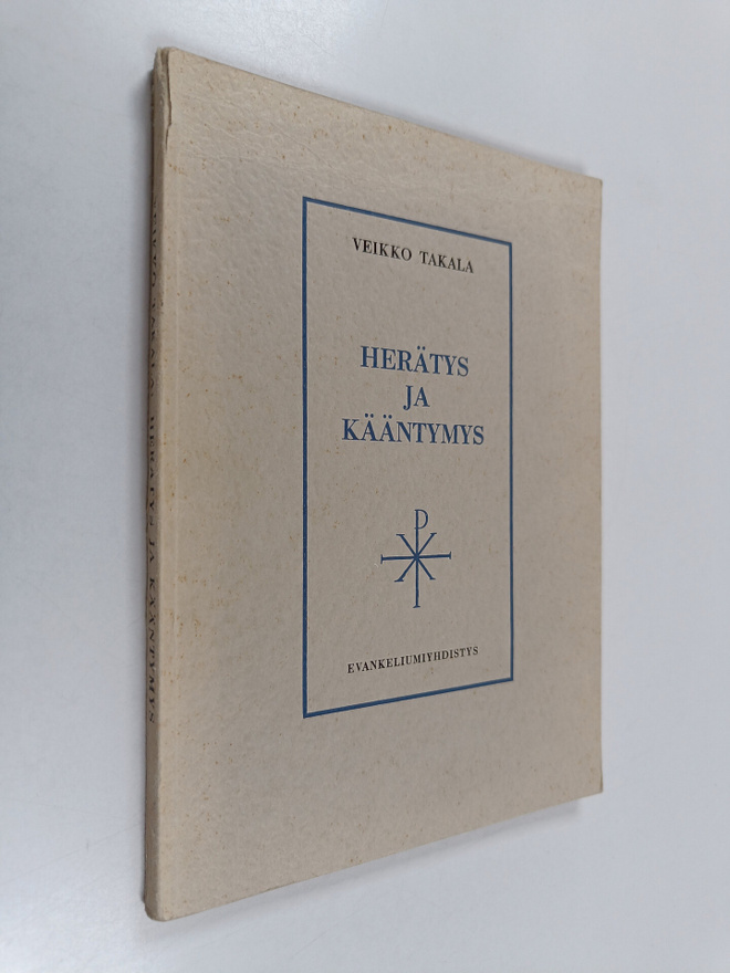 Veikko Takala : Herätys jä kääntymys