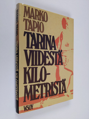 Marko Tapio : Tarina viidestä kilometristä