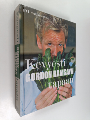 Gordon Ramsay : Kevyesti Gordon Ramsayn tapaan