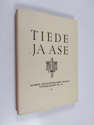 Tiede ja ase 16 : suomen Sotatieteellisen Seuran vuosijul...