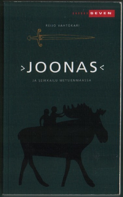Reijo Vahtokari: Joonas ja seikkailu Metsienmaassa (2p nide)