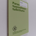 Paras tuoreeltaan tulkittuna : Kunnallisalan kehittämissä... - pikkukuva 1