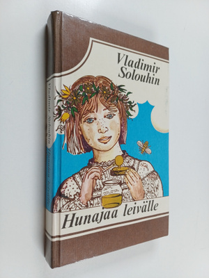 Vladimir Solouhin : Hunajaa leivälle : kertomuksia
