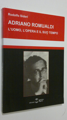 Rodolfo Sideri : Adriano Romualdi : l'uomo, l'opera e il ...