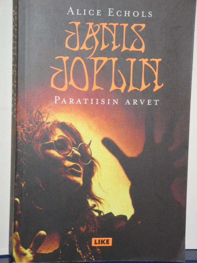 Alice Echols : JANIS JOPLIN  Paratiisin arvet