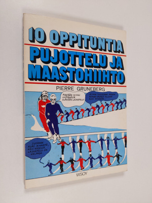 Pierre Gruneberg : Pujottelu ja maastohiihto : 10 oppituntia