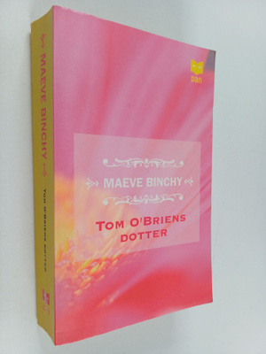 Maeve Binchy : Tom O'Briens dotter
