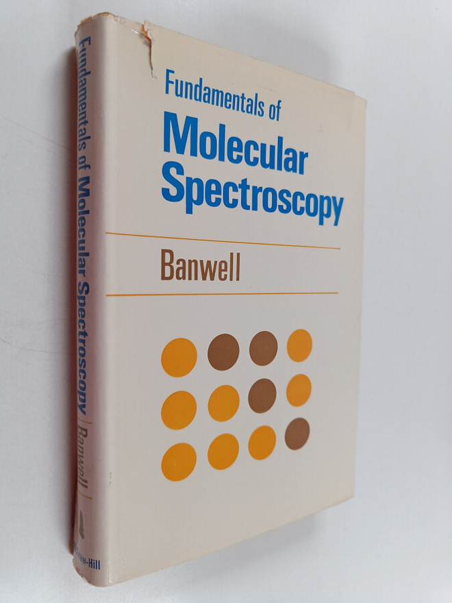 C. N. Banwell : Fundamentals of molecular spectroscopy