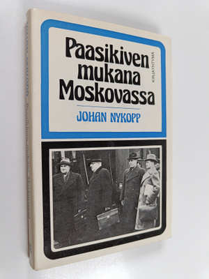 Johan Nykopp : Paasikiven mukana Moskovassa