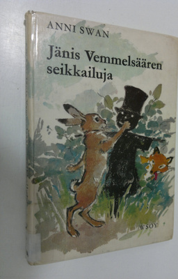 Anni Swan : Jänis Vemmelsäären seikkailuja : J. C. Harris...
