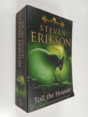 Steven Erikson : Toll the Hounds