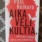 Aika veli kultia. Tuntemattoman Sotilaan sanontoja - pikkukuva 1