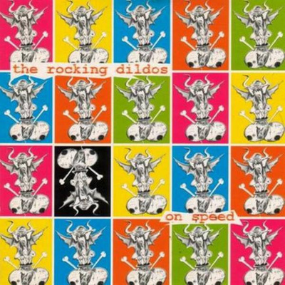 The Rocking Dildos - On Speed