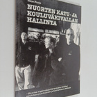 Timo Purjo : Nuorten katu- ja kouluväkivallan hallinta : ... - pikkukuva 1