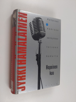 Jyrki Hämäläinen : Hopeinen kuu : kirja ihmisten haaveist...