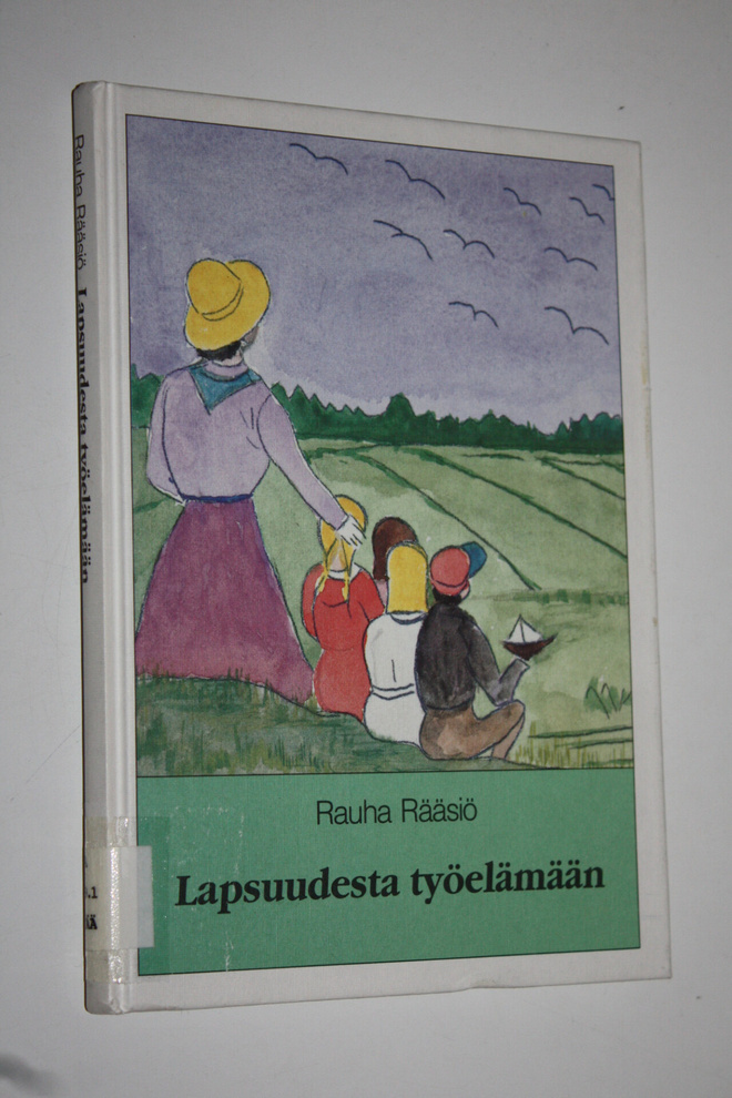 Rauha Rääsiö : Lapsuudesta työelämään