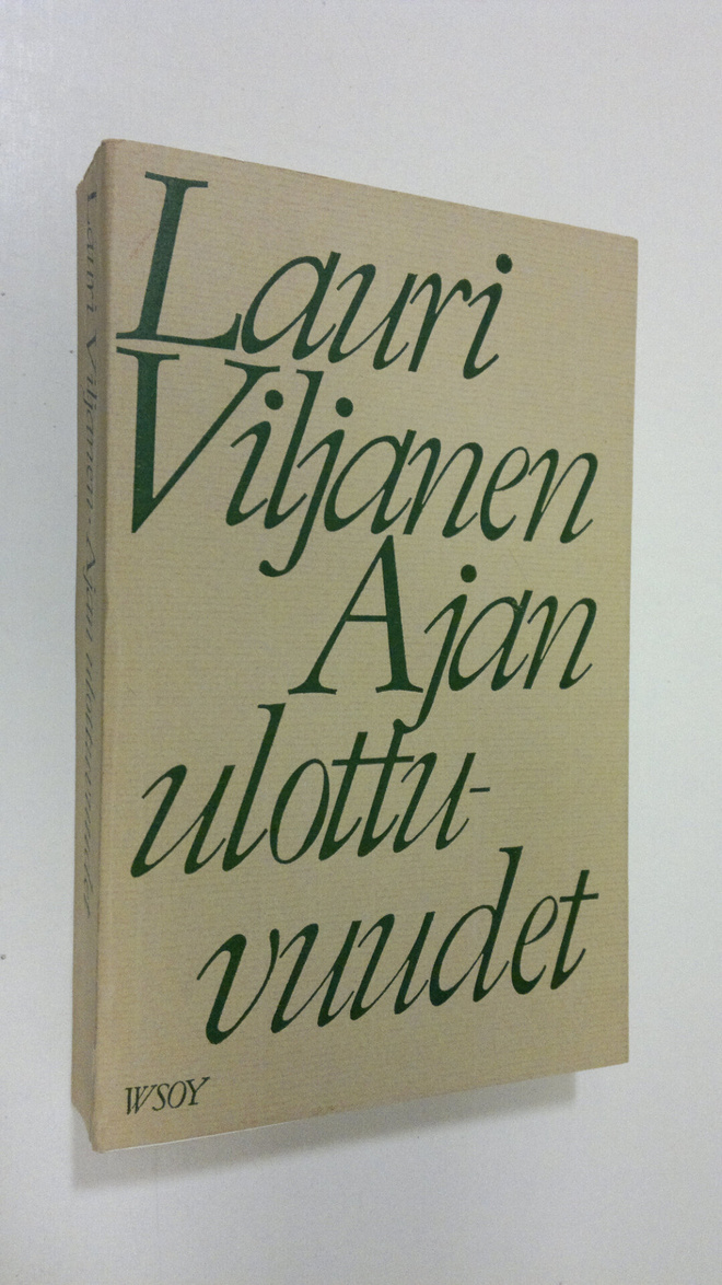 Lauri Viljanen : Ajan ulottuvuudet : kotimaisen ja yleise...