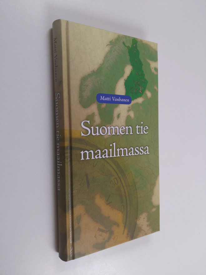 Matti Vanhanen : Suomen tie maailmassa (signeerattu)