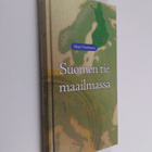 Matti Vanhanen : Suomen tie maailmassa (signeerattu) - pikkukuva 1
