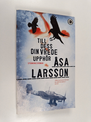 Åsa Larsson : Till dess din vrede upphör : spänningsroman
