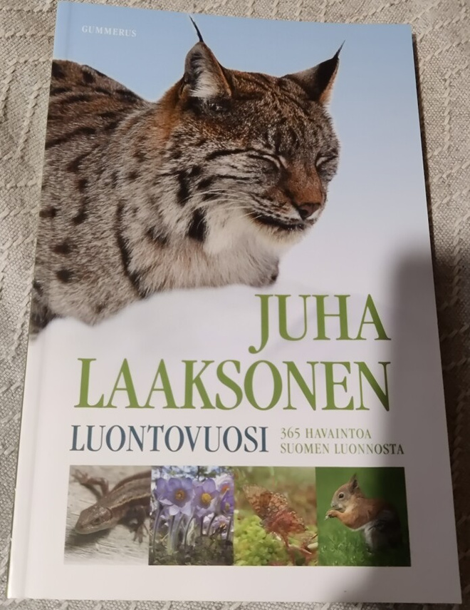 Juha Laaksonen : LUONTOVUOSI -365 havaintoa suomen luonnosta