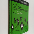 Pentti Sydänmaanlakka : Älykäs johtaminen 7.0 : miten kas... - pikkukuva 1