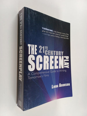 Linda Aronson : The 21st-century screenplay : a comprehen...