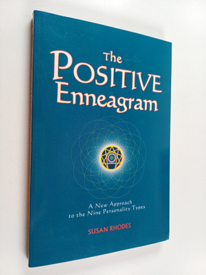 Susan Rhodes : The Positive Enneagram - A New Approach to...