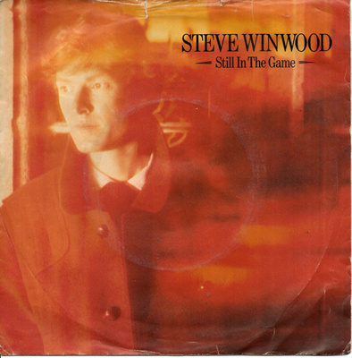 STEVE WINWOOD: Still In The Game / Dust  7"kk