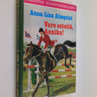 Anna-Lisa Almqvist : Varo esteitä, Annika! - pikkukuva 1
