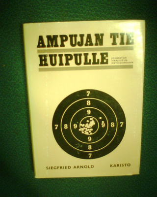 Siegfried Arnold : AMPUJAN TIE HUIPULLE (1 p. 1972) Sis.pk:t