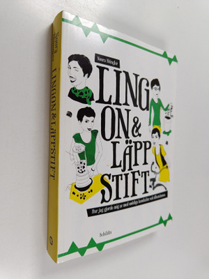 Noora Shingler : Lingon & läppstift : hur jag gjorde mig ...