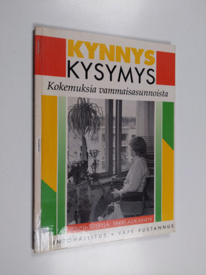 Jouni Töyrylä : Kynnyskysymys : kokemuksia vammaisasunnoista