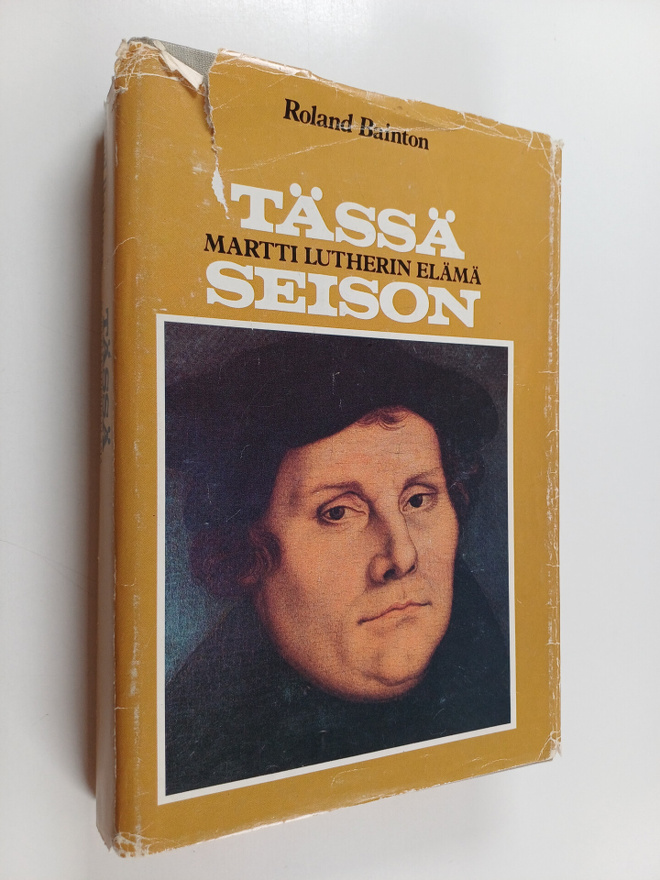 Roland Bainton : Tässä seison : Martti Lutherin elämä