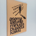 Asemalaiturilla minusta pusertui kaikki - pikkukuva 1