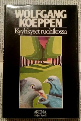 Wolfgang Koeppen - Kyyhkyset ruohikossa (sid.)