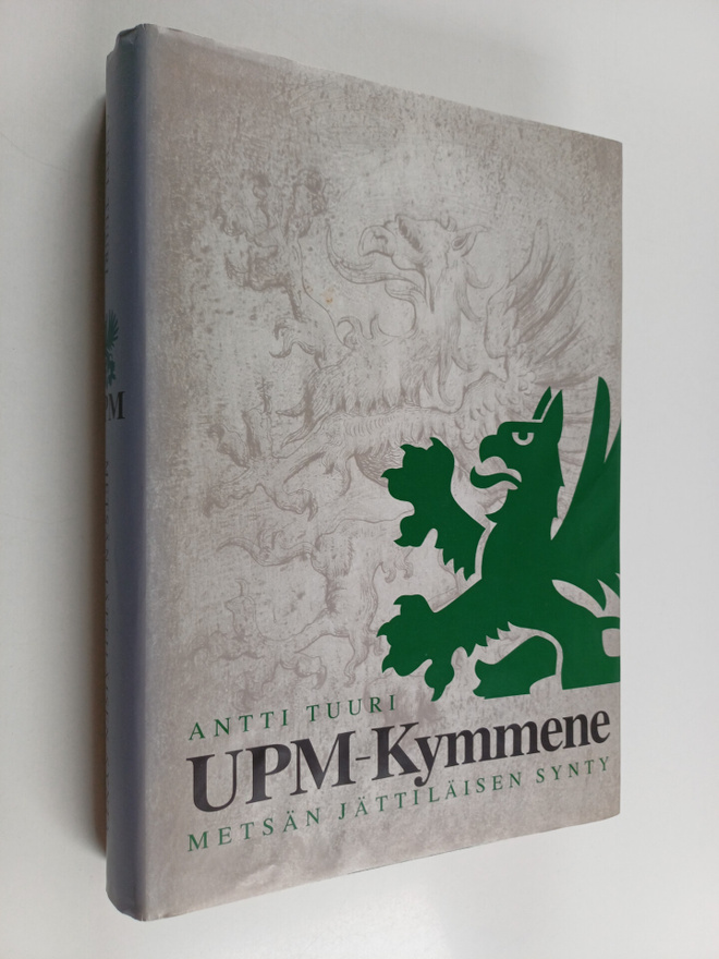 Antti Tuuri : UPM-Kymmene : metsän jättiläisen synty