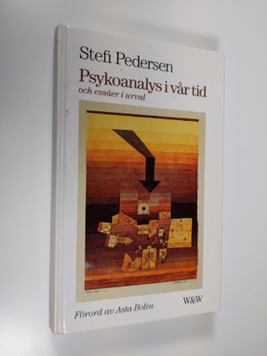 Stefi Pedersen : Psykoanalys i vår tid och essäer i urval