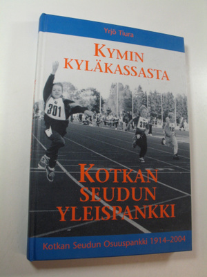 Yrjö Tiura : Kymin kyläkassasta Kotkan seudun yleispankki...