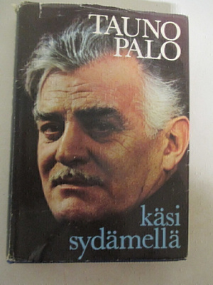 Tauno Palo: Käsi sydämellä