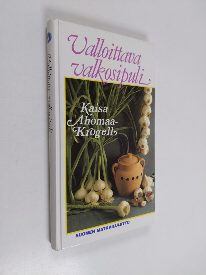 Kaisa Ahomaa-Krogell : Valloittava valkosipuli