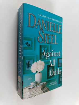Danielle Steel : Against All Odds - A Novel