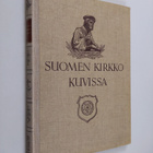 Aleksi (toim.) Lehtonen : Suomen kirkko kuvissa - pikkukuva 1